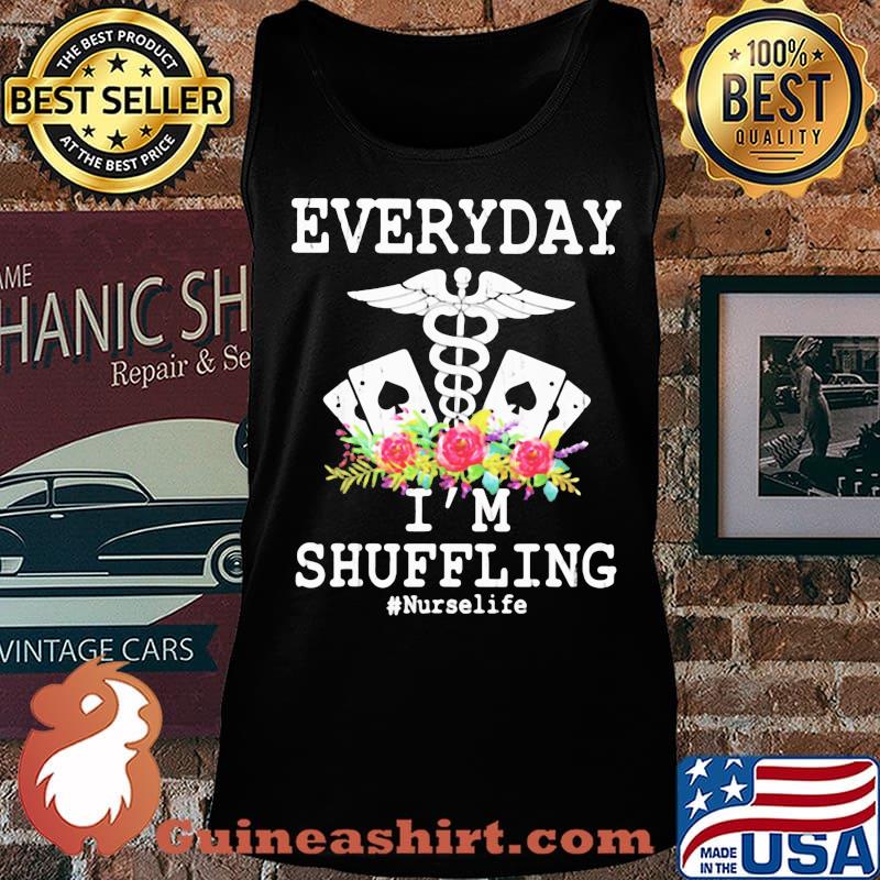 Everyday I'm Shuffling Nurselife Shirt Tank top