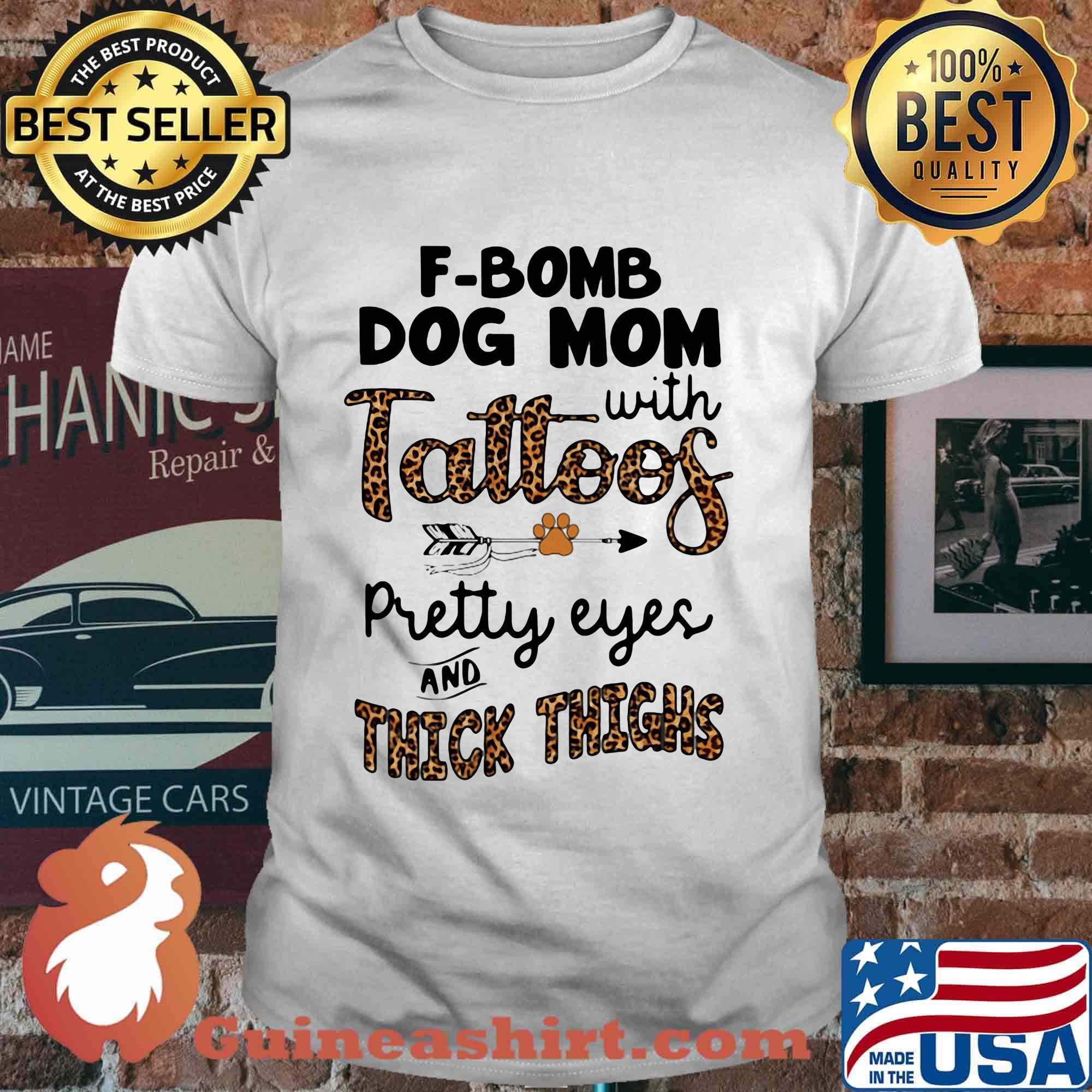 F-bomb dog mom with tattoos pretty eyes and thick thighs leopard shirt