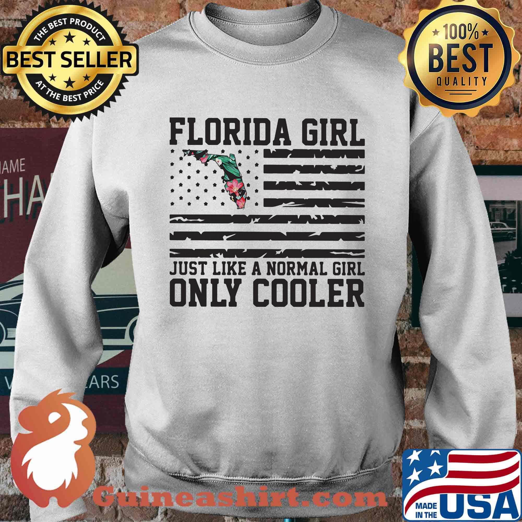 Florida girl just like a normal girl only cooler american flag independence day s Sweater