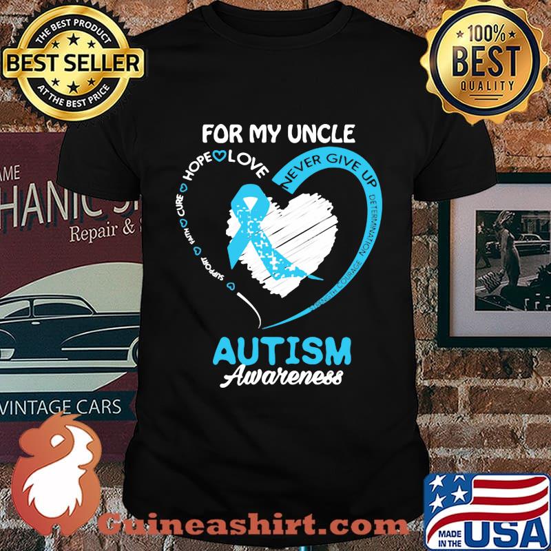 For My Uncle Never Give Up Autism Awareness Shirt