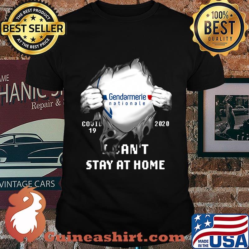 Gendarmerie Nationate I can't stay at home shirt