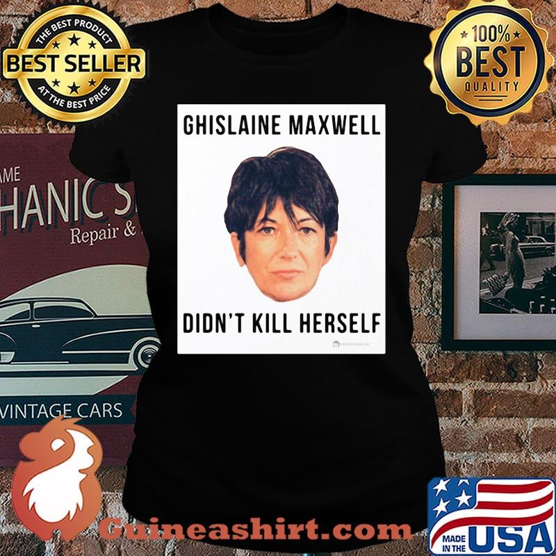 Ghislaine Maxwell Didn't Kill Herself s Laides