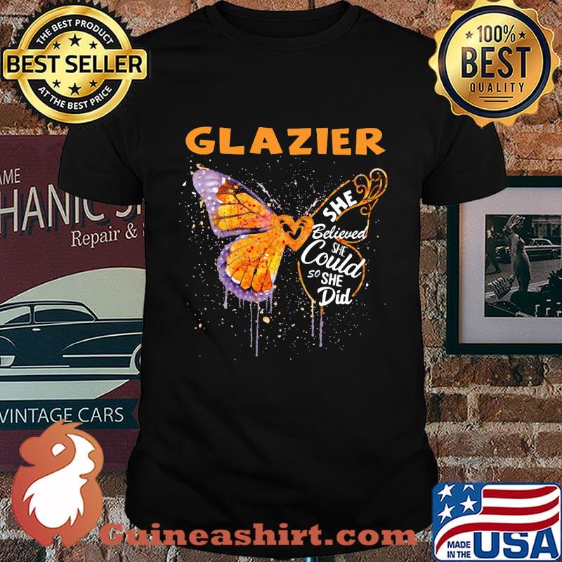 Glazier Butterfly She Believed She Could So She Did Shirt
