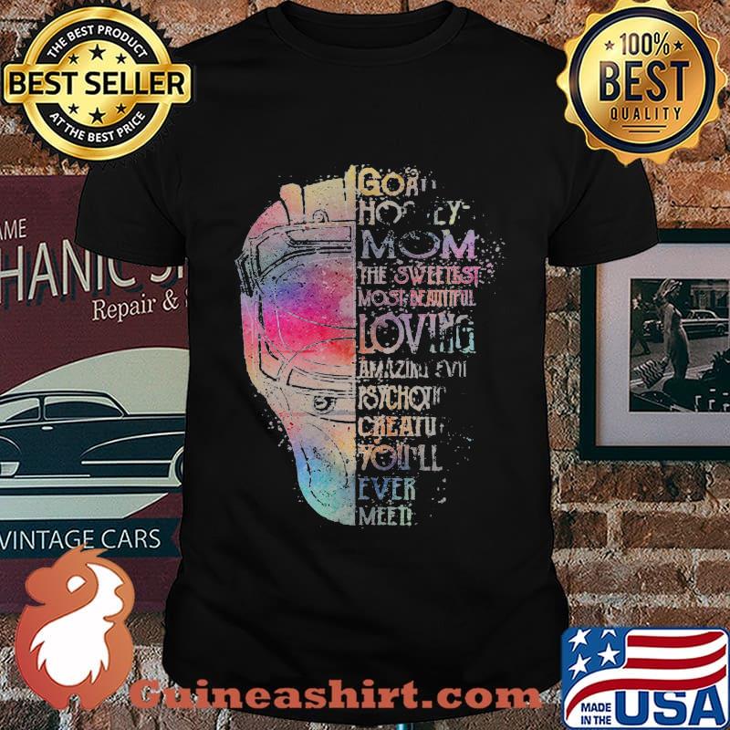 Goat Horney Mom The Sweetest Most Beautiful Loving Amazing Psychopath Chateau You'll Ever Meet Iron Head Shirt