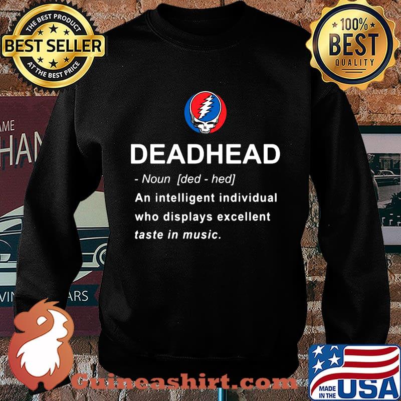 Grateful dead head noun an intelligent individual who displays excellent taste in music s Sweater