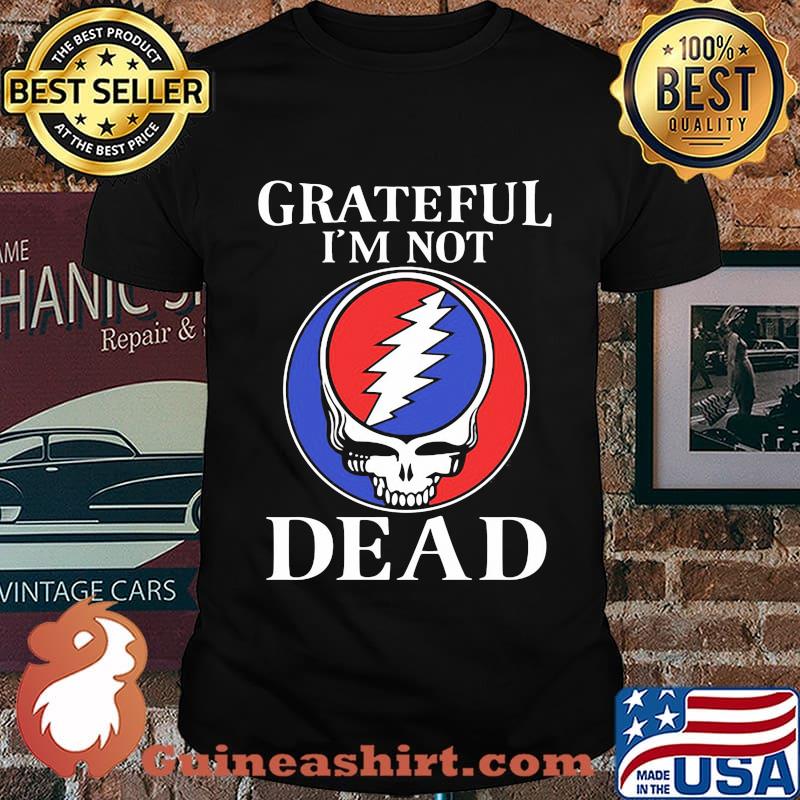 Grateful i'm not dead band logo shirt