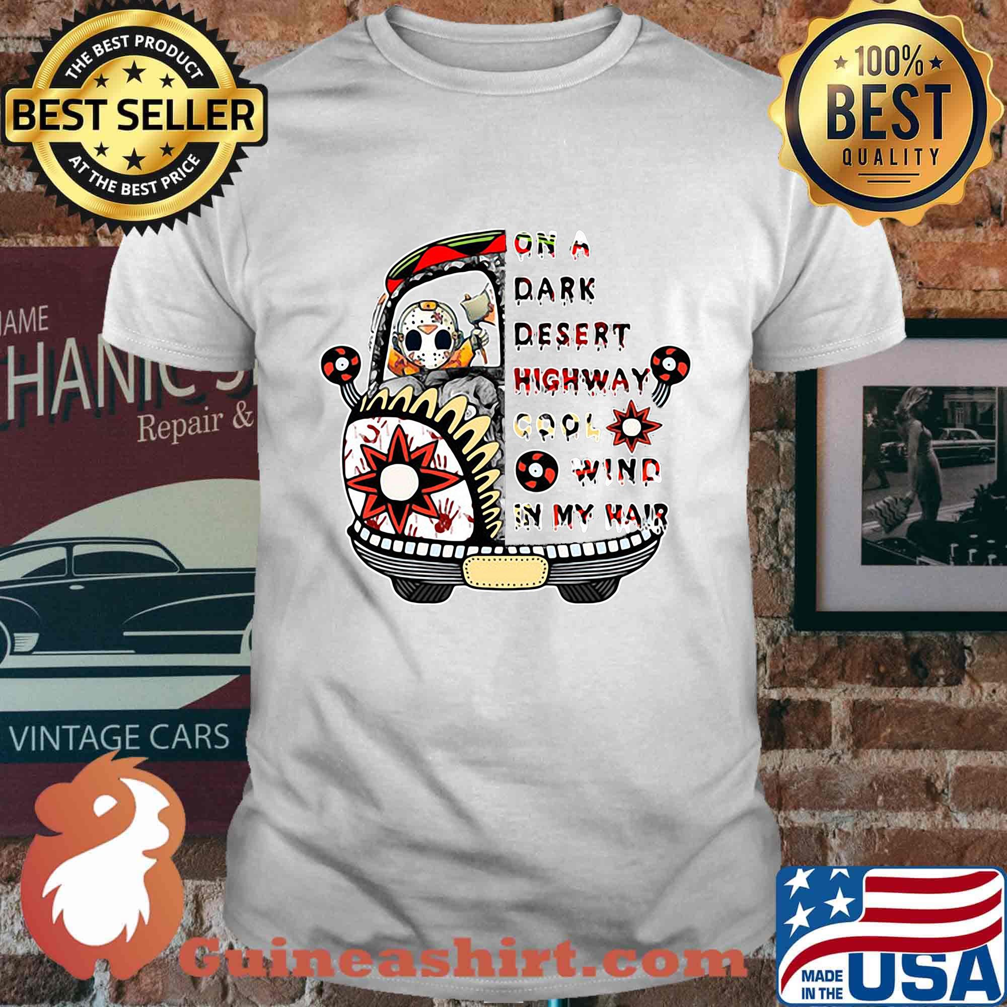 Halloween jason voorhees on a dark desert highway cool wind in my hair shirt