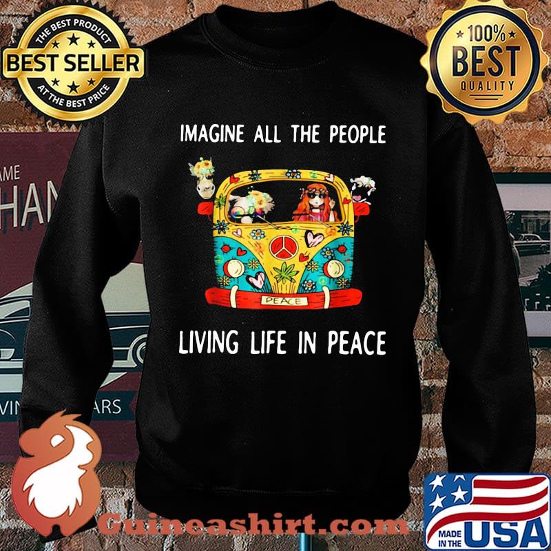 Hippie imagine all the people living life in peace s Sweater