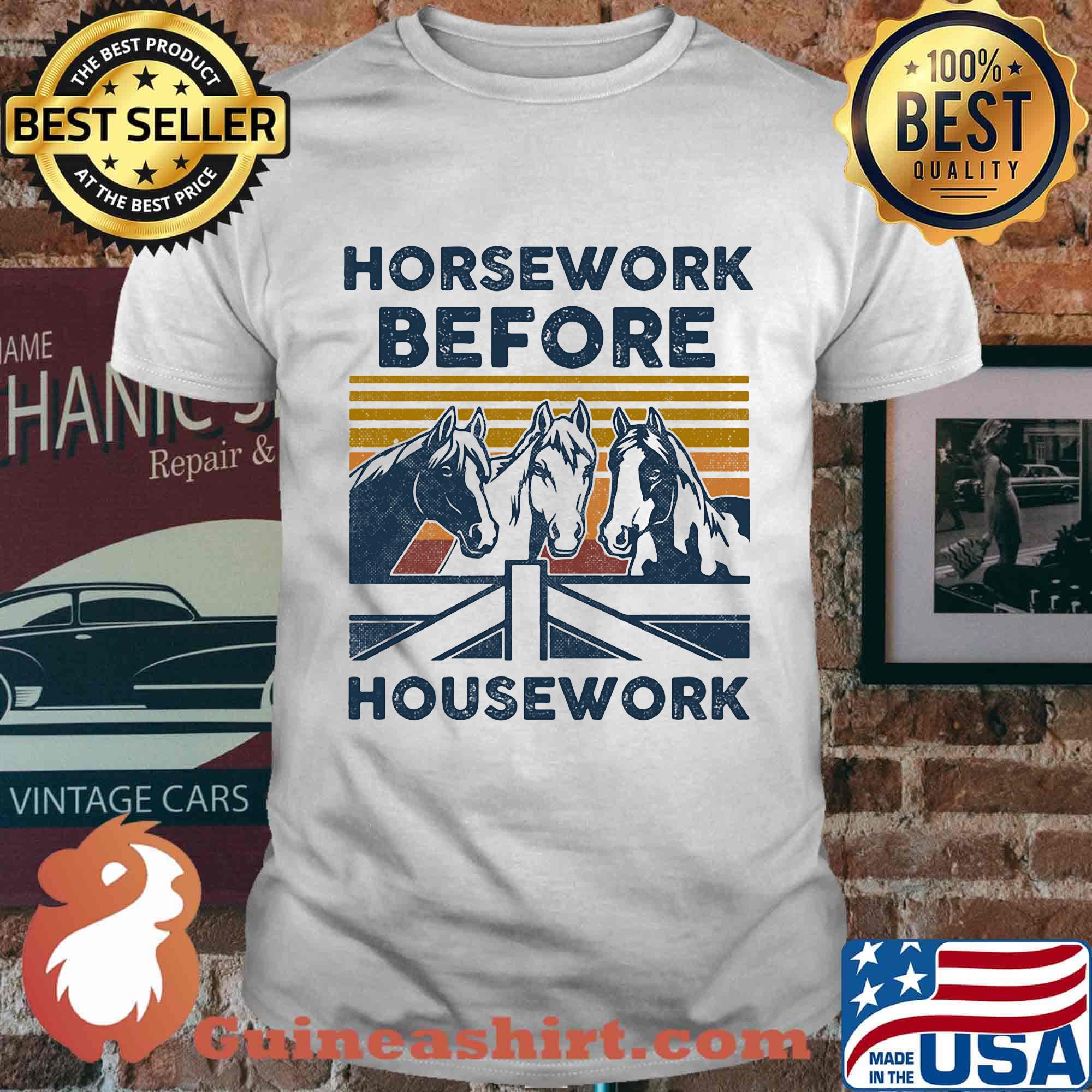 Horsework Before Housework Vintage Retro Shirt