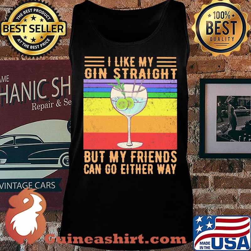 I like my gin straight but my friends can go either way vintage retro s Tank top