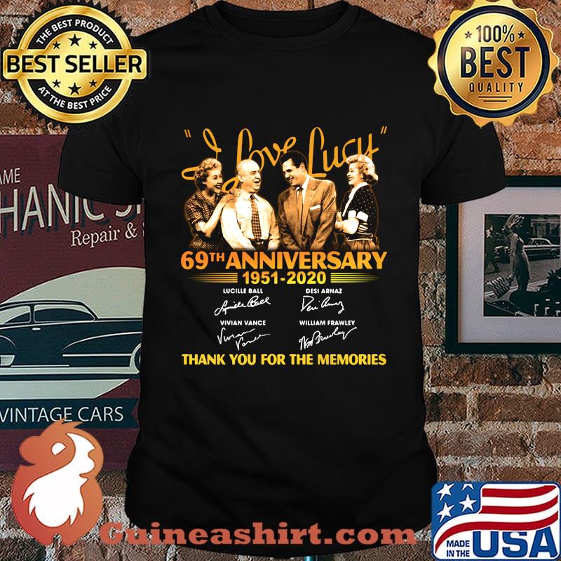 I love lucy 69th anniversary 1951 2020 thank you for the memories signatures shirt