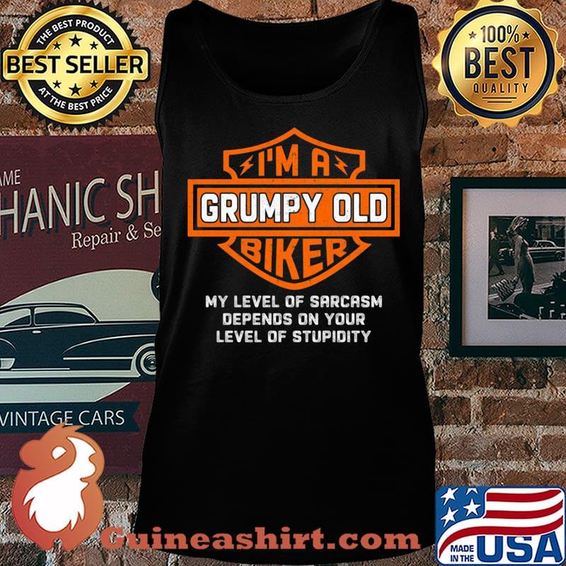 I'm a grumpy old biker my level of sarcasm depends on your level of stupidity s Tank top