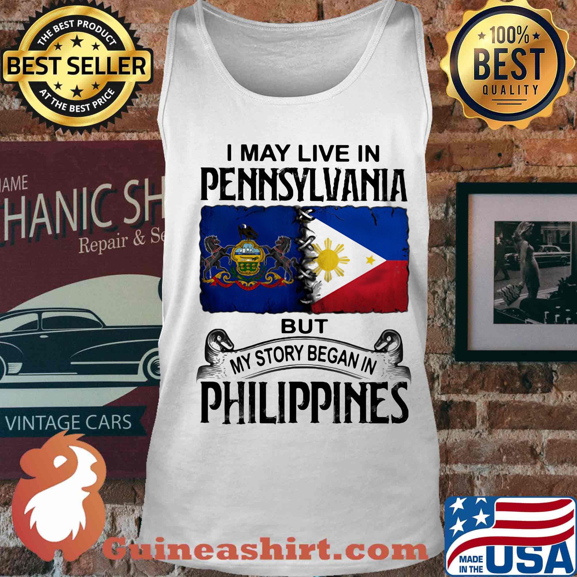 I may live in pennsylvania but my story began in philippines s Tank top