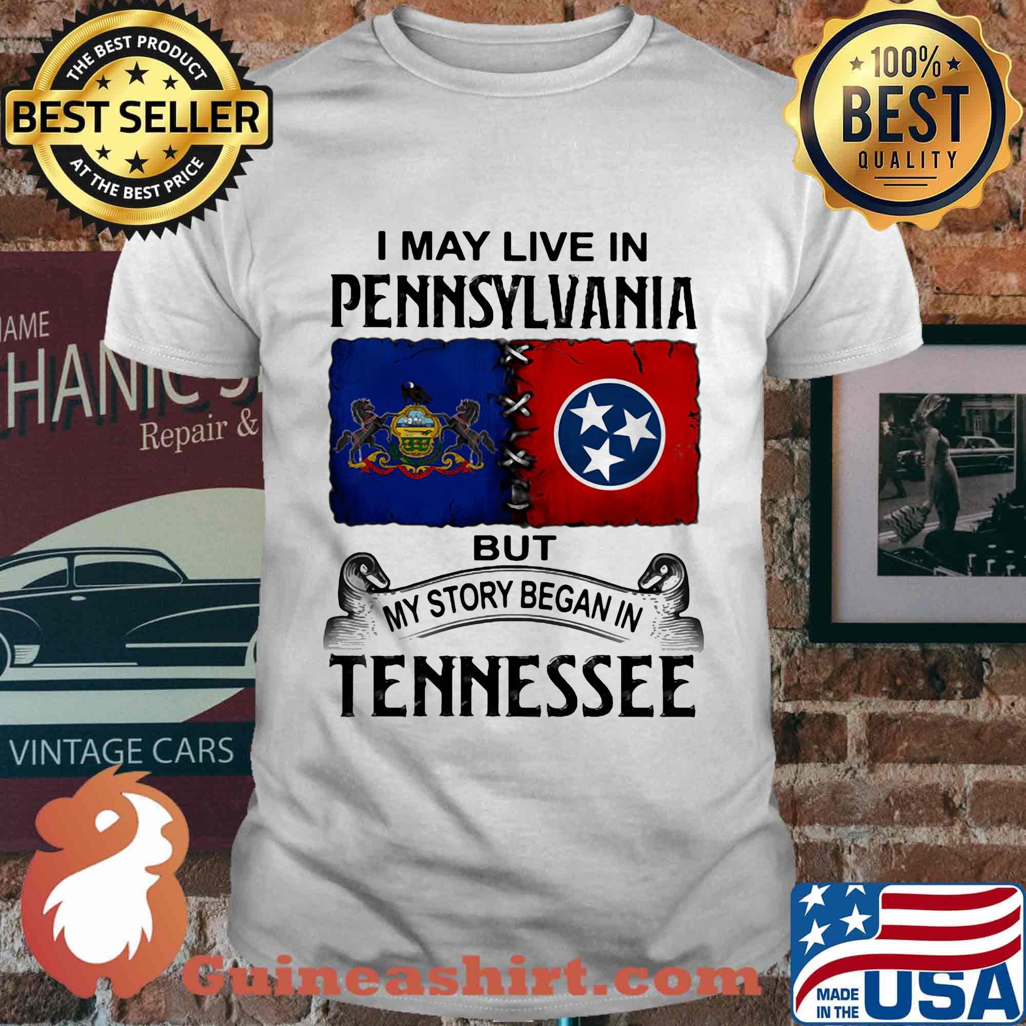 I may live in pennsylvania but my story began in tennessee shirt