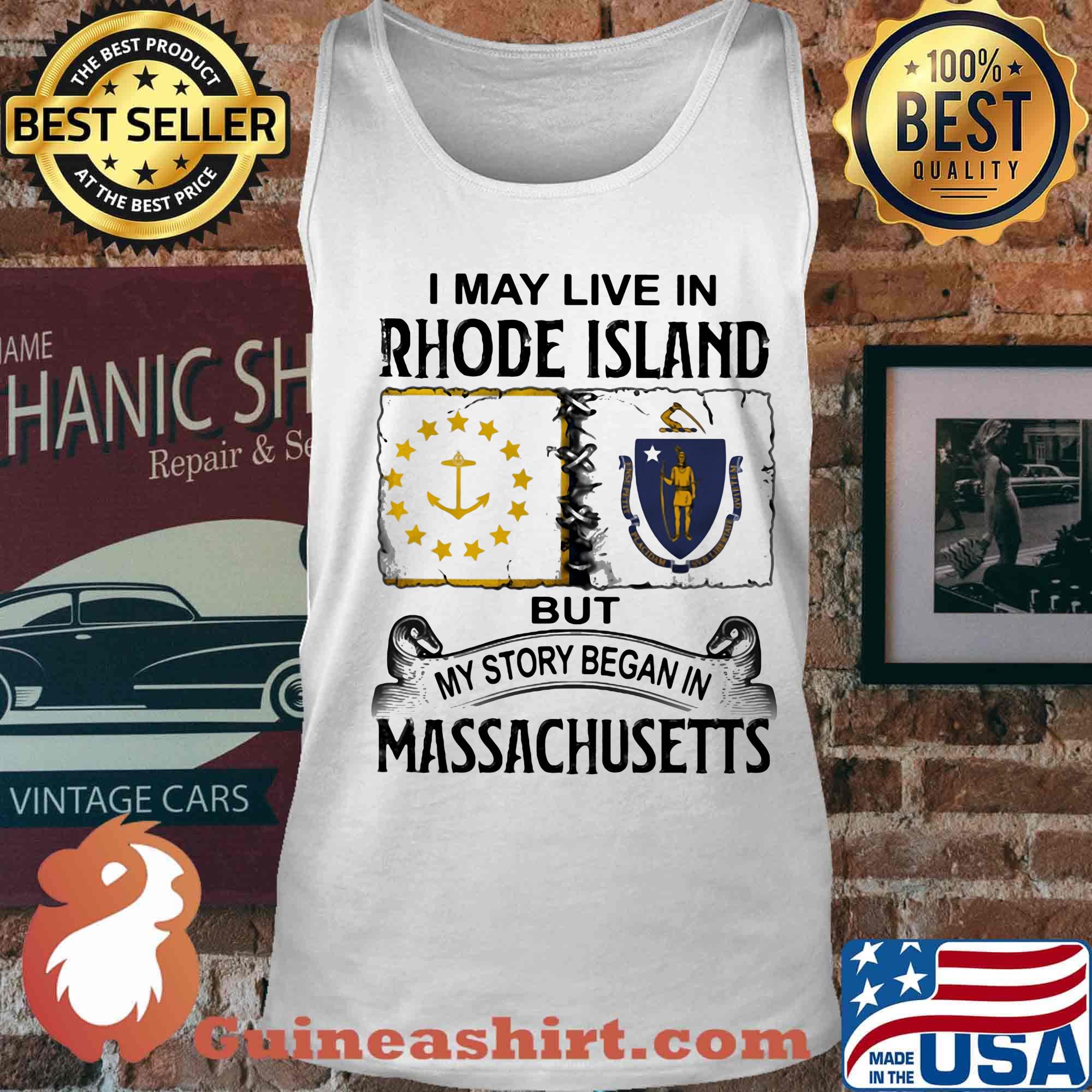 I may live in rhode island but my story began in massachusetts s Tank top