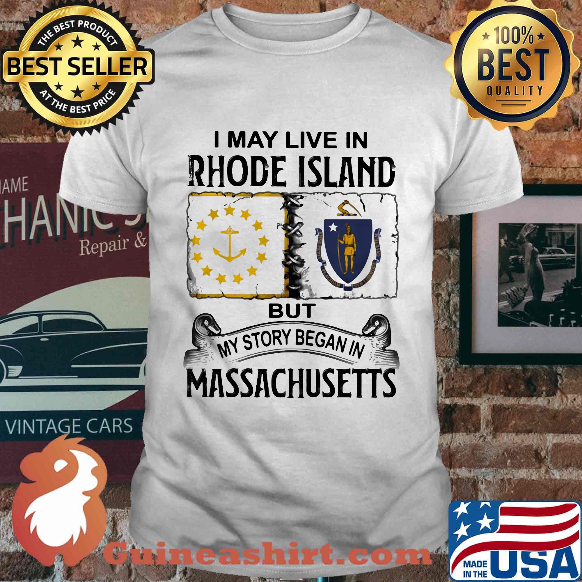 I may live in rhode island but my story began in massachusetts shirt