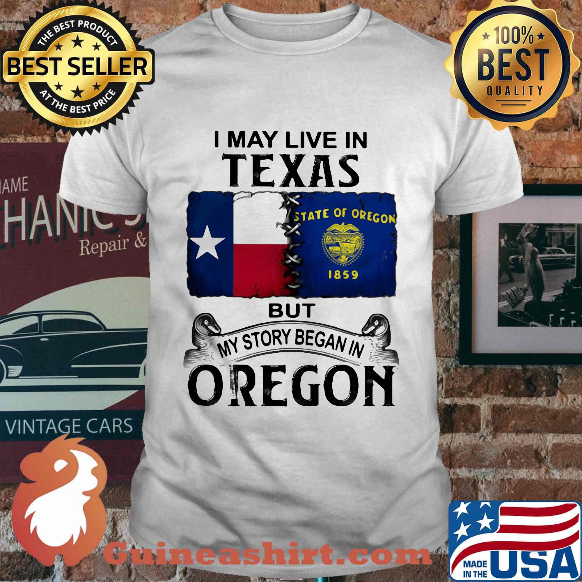 I may live in texas but my story began in oregon shirt