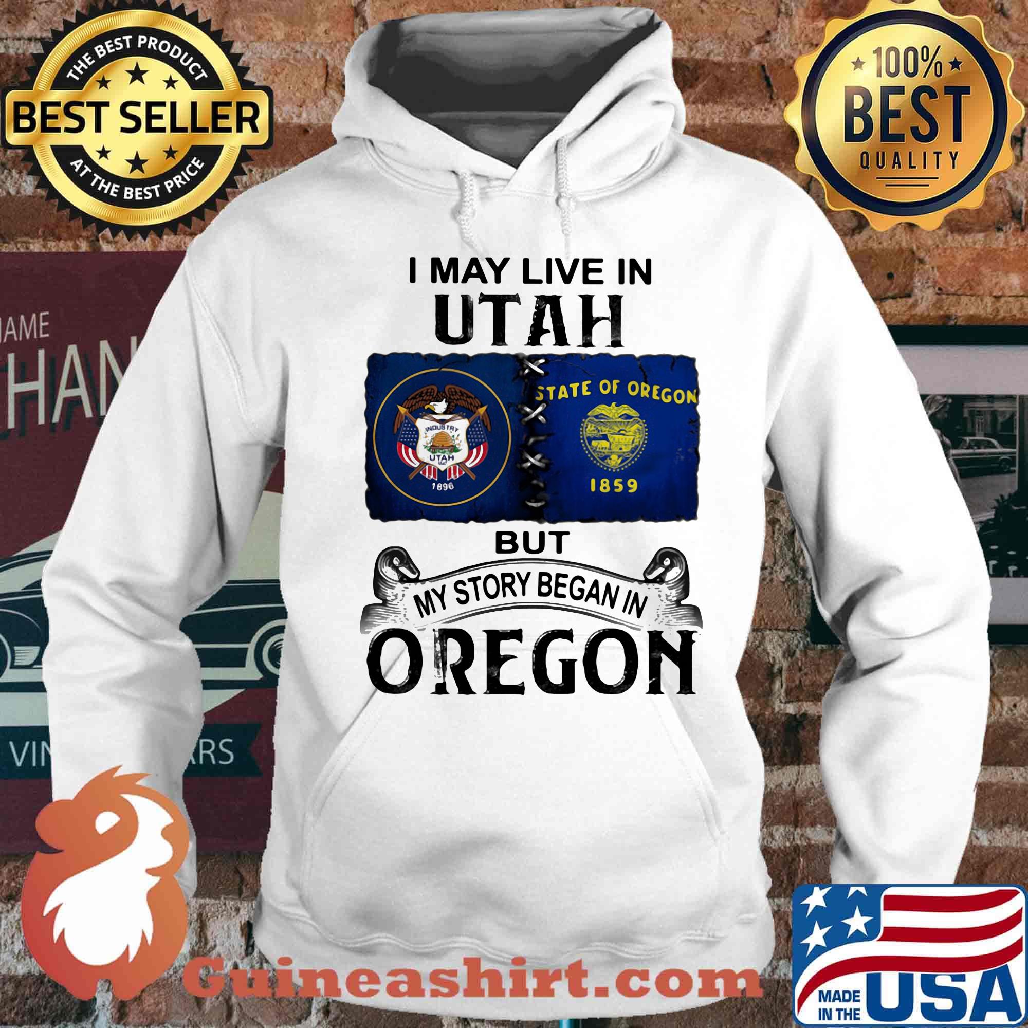 I may live in utah but my story began in oregon s Hoodie