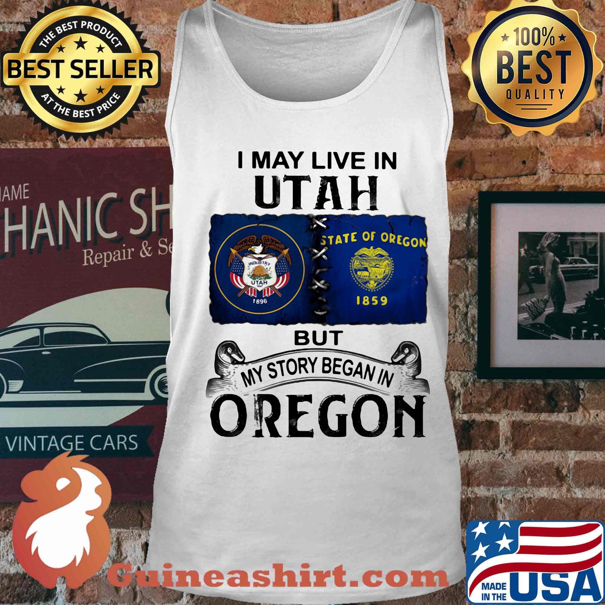 I may live in utah but my story began in oregon s Tank top
