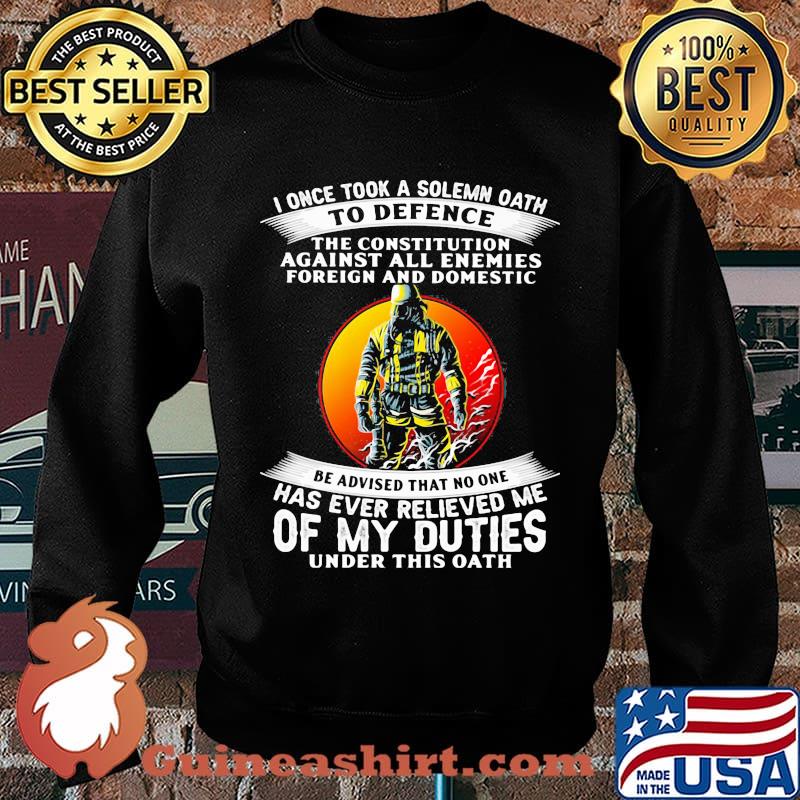 I once took a solemn oath to defend be advised that no one of my duties s Sweater