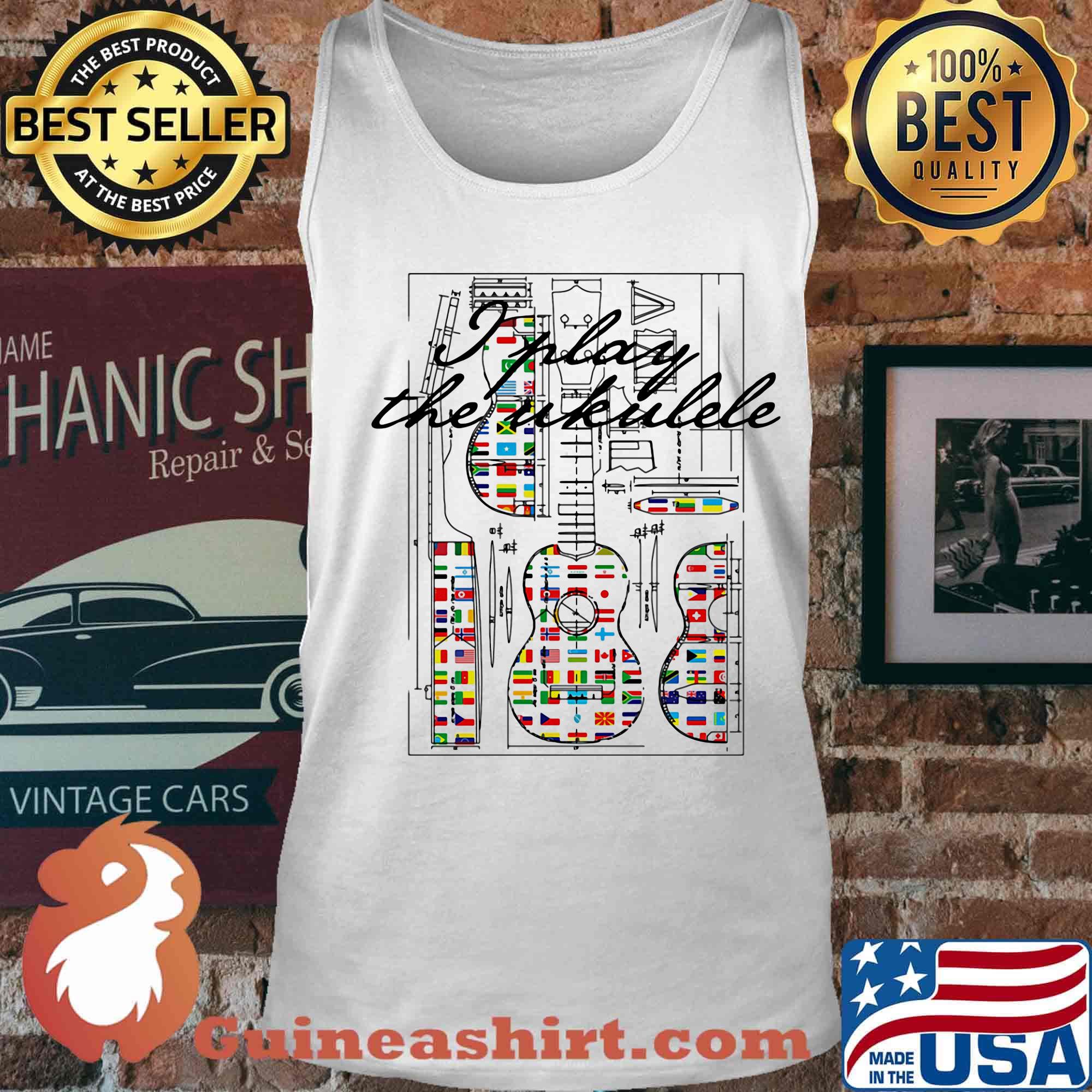I Play The Ukulele Color Shirt Tank top