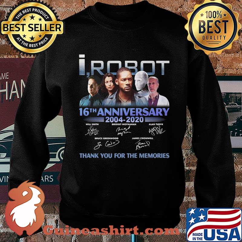 I robot 16th anniversary 2004 2020 thank you for the memories signatures s Sweater