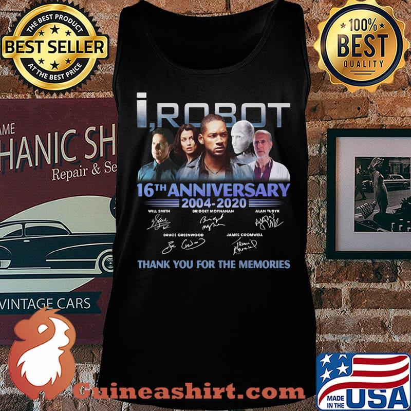 I robot 16th anniversary 2004 2020 thank you for the memories signatures s Tank top
