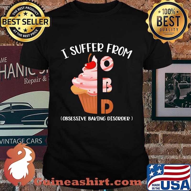 I Suffer From OBD Baking Shirt