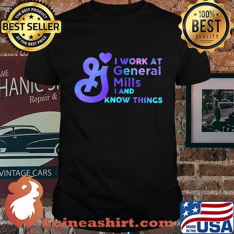I work at mills i and know things shirt