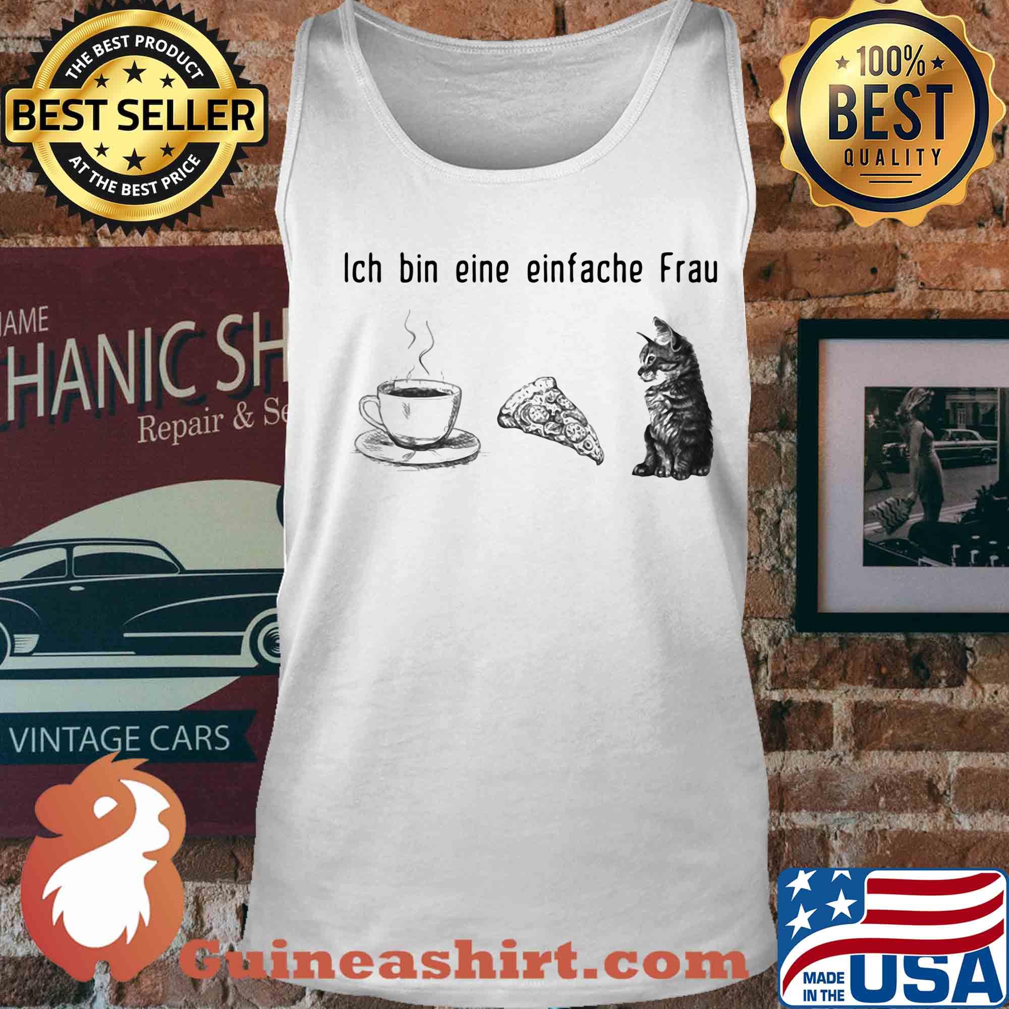 Ich bin eine einfache Frau Coffee Pizza Cat s Tank top