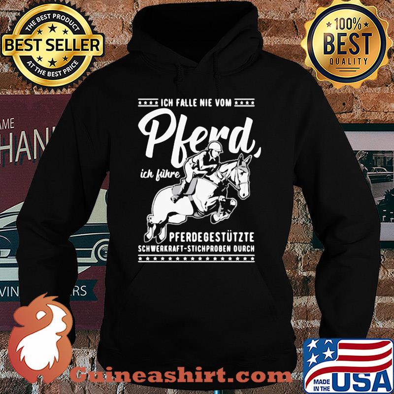 Ich falle nie vom pferd ich führe pferdegestützte schwerkraft stichproben ourch s Hoodie