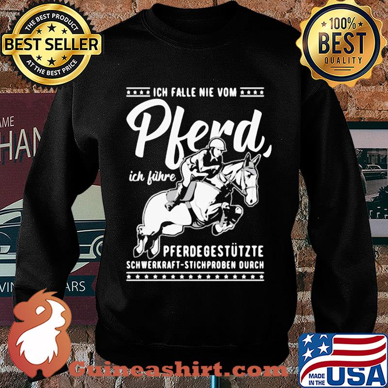 Ich falle nie vom pferd ich führe pferdegestützte schwerkraft stichproben ourch s Sweater