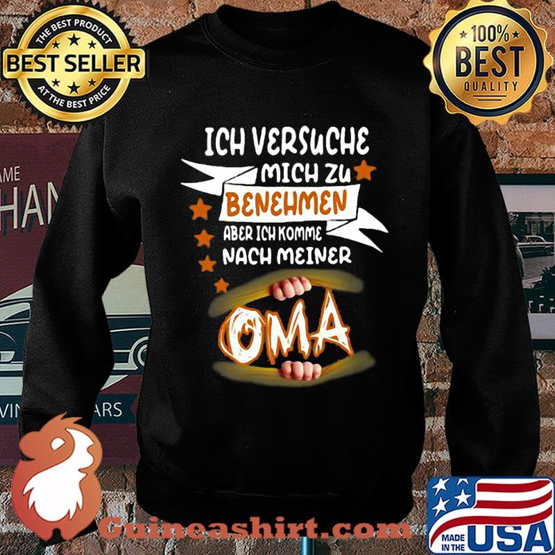 Ich versuche mich zu benehmen aber ich komme nach meiner oma s Sweater