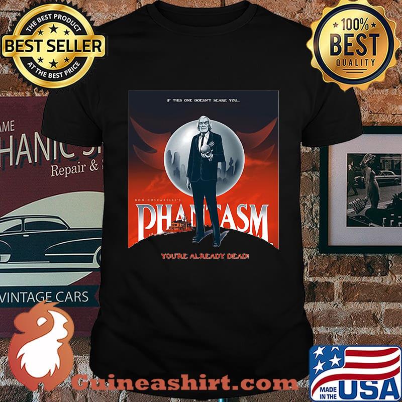If this one doesn't scare you pantasm you're already dead shirt