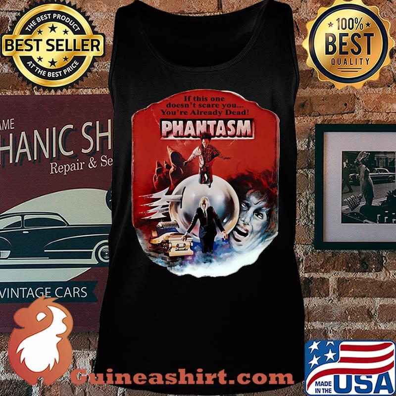 If this one doesn't scare you you're already dead pantasm vintage s Tank top