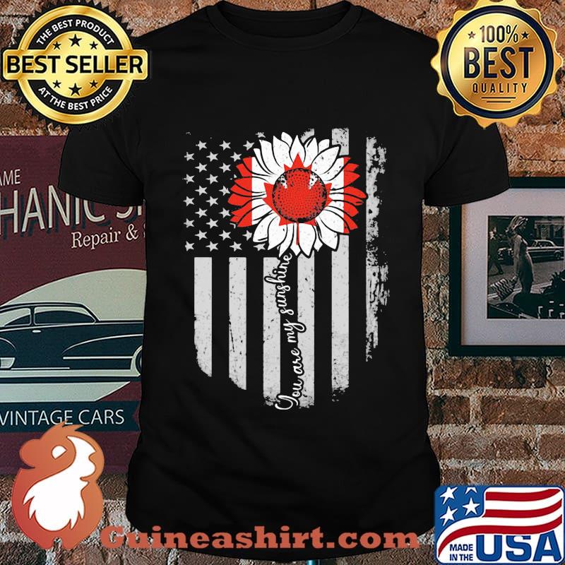 Independence day flower you are my sunshine canada shirt