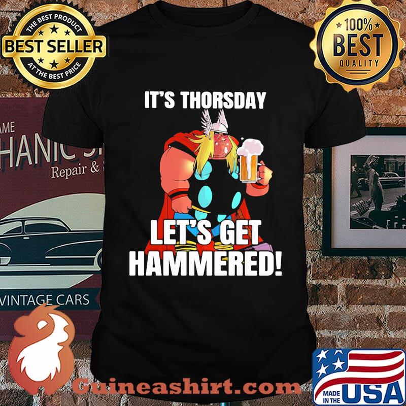 It's thorsday let's get hammered shirt