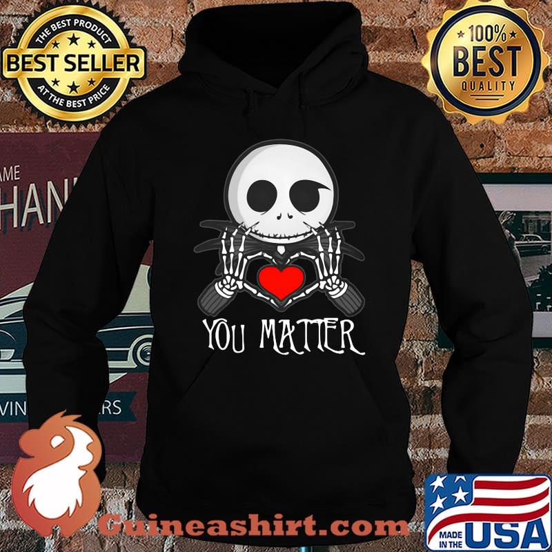 Jack skellington heart you matter s Hoodie