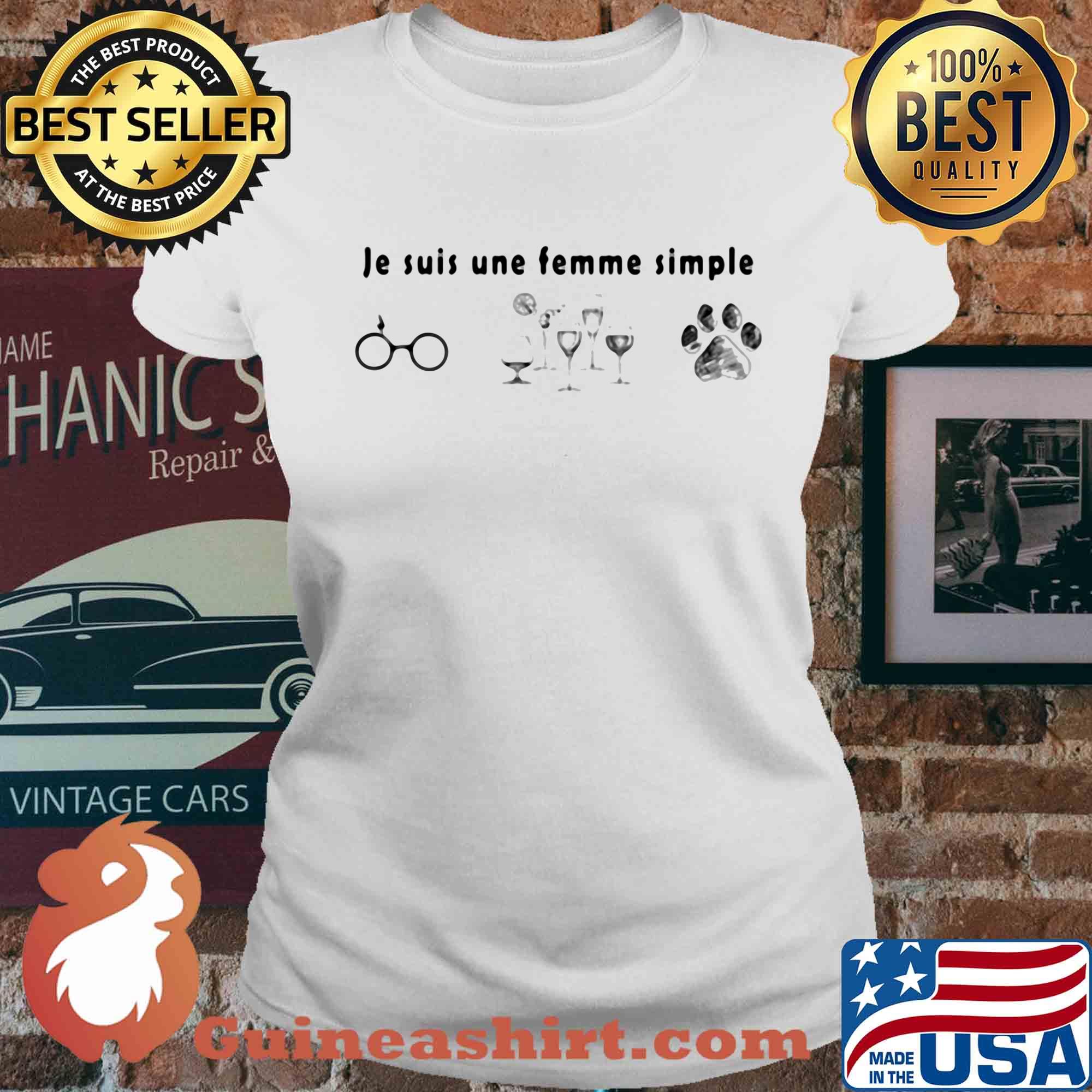 Je suis une femme simple Glasses Wine Dogs s Ladies tee