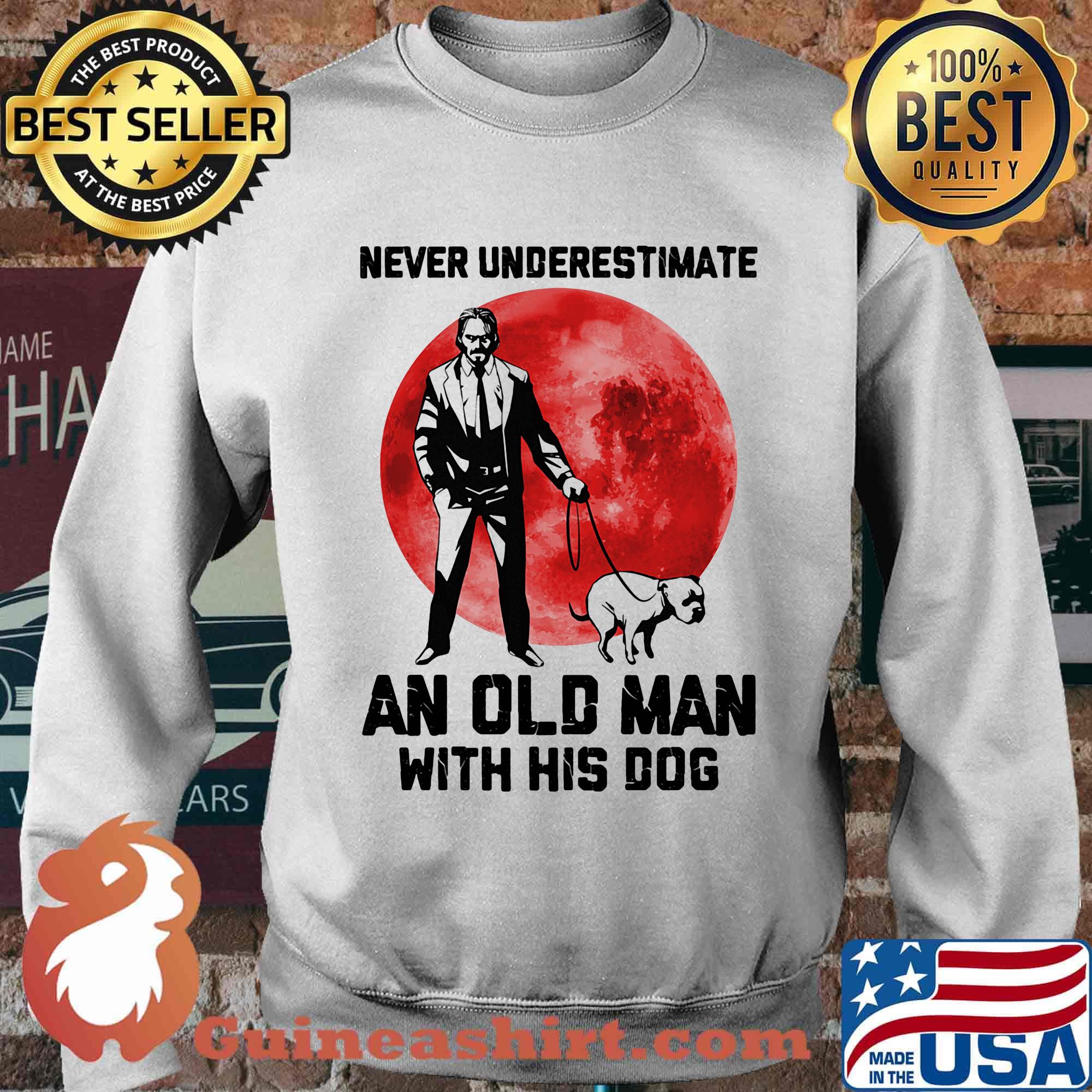 John Wick Never underestimate an old man with his dog sunset s Sweater
