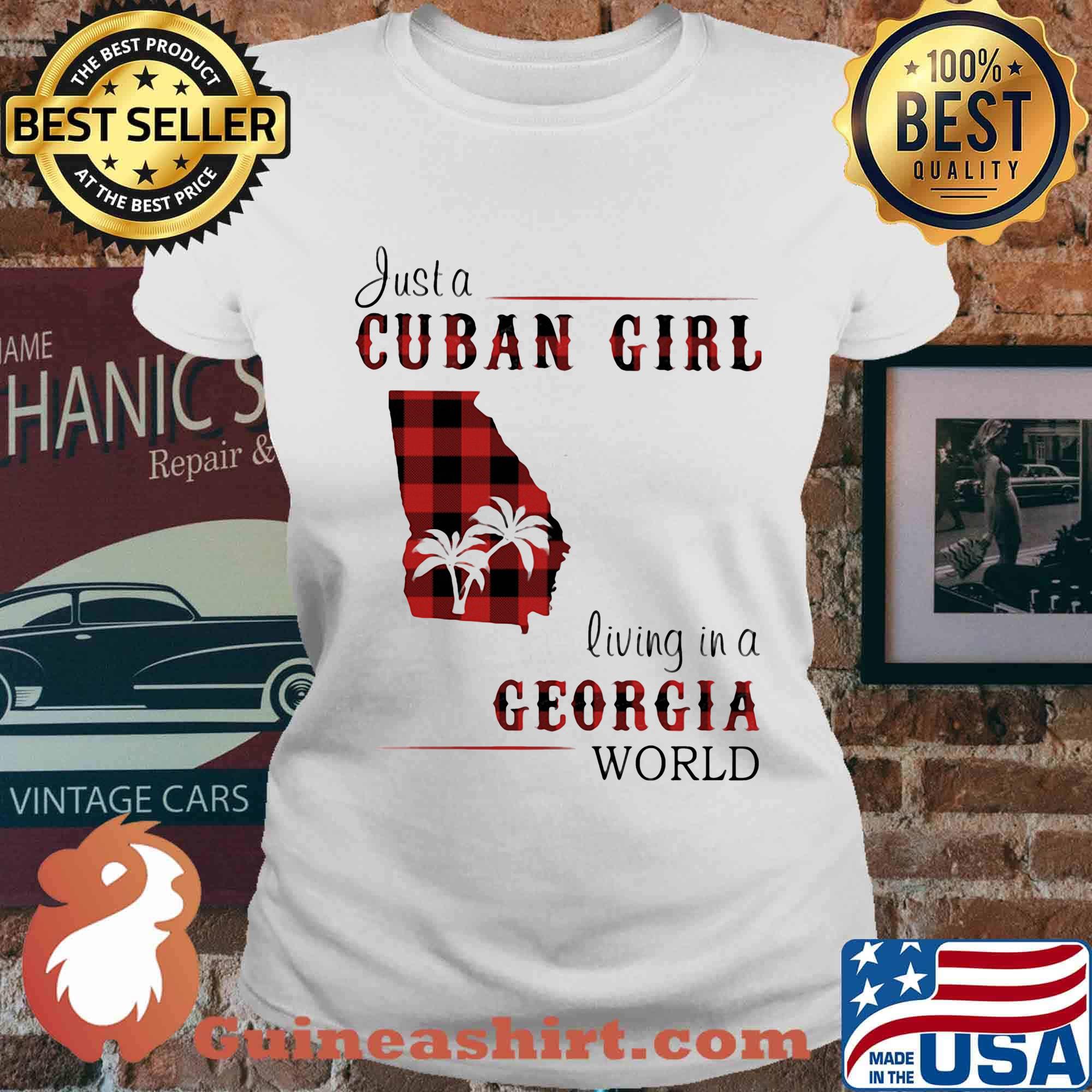 Just a Cuban girl living in a Geogia World s Ladies tee