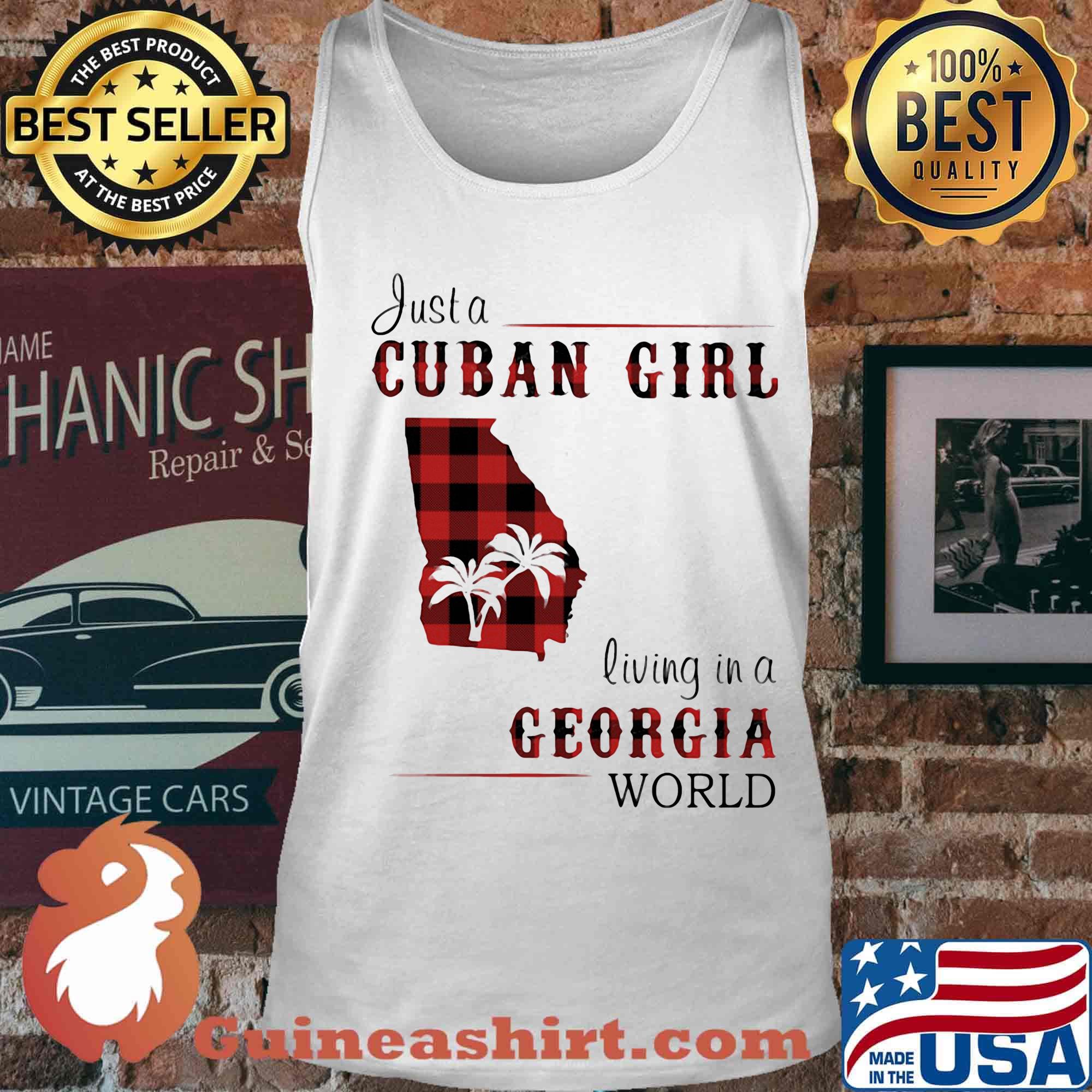 Just a Cuban girl living in a Geogia World s Tank top