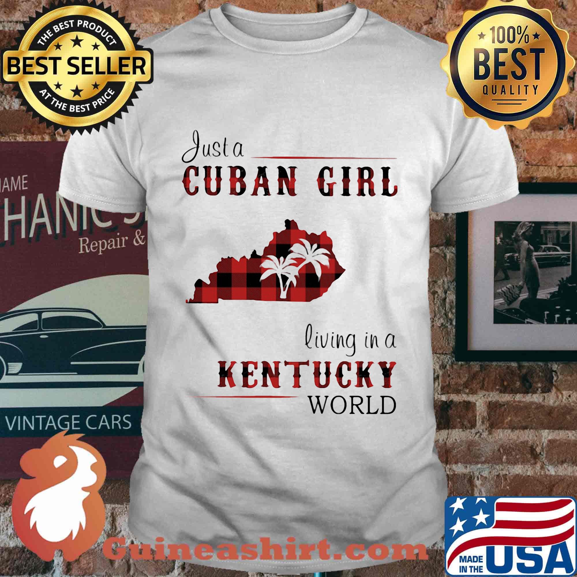 Just a Cuban girl living in a Kentucky World shirt