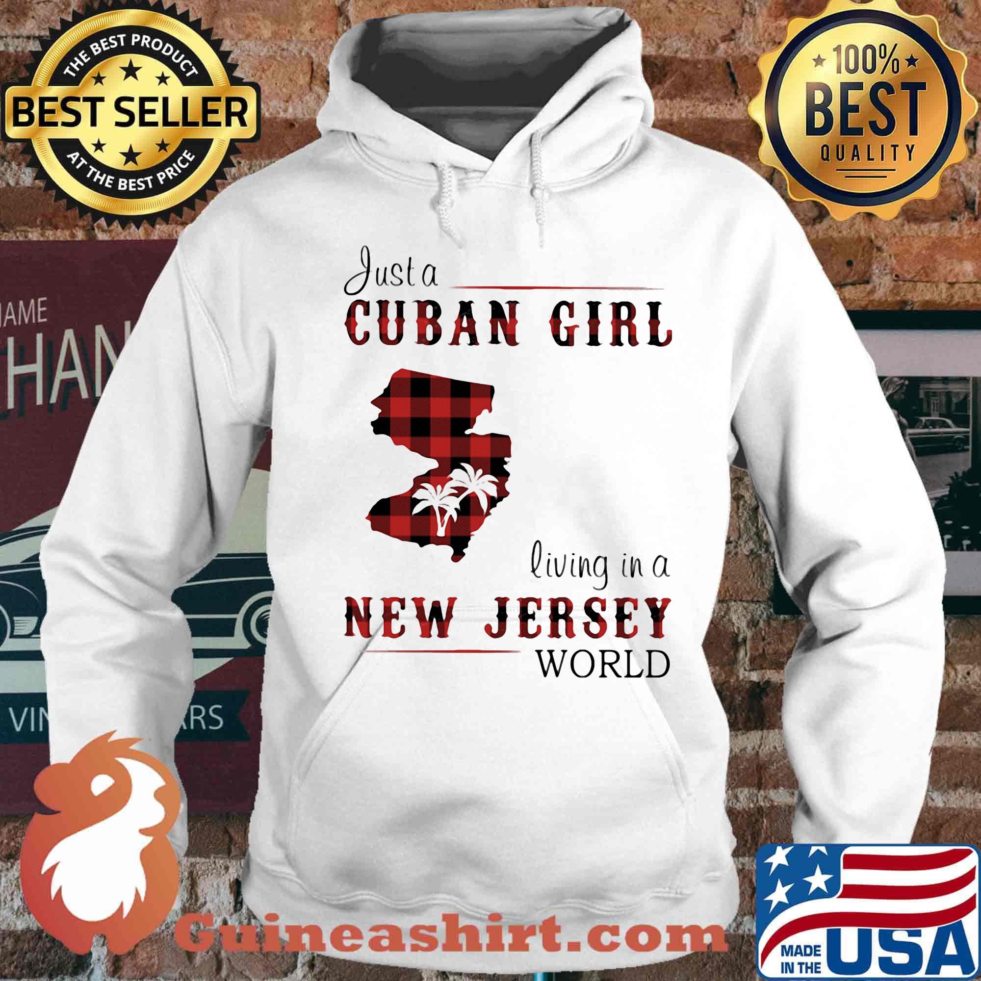 Just a Cuban girl living in a NewJersey World s Hoodie