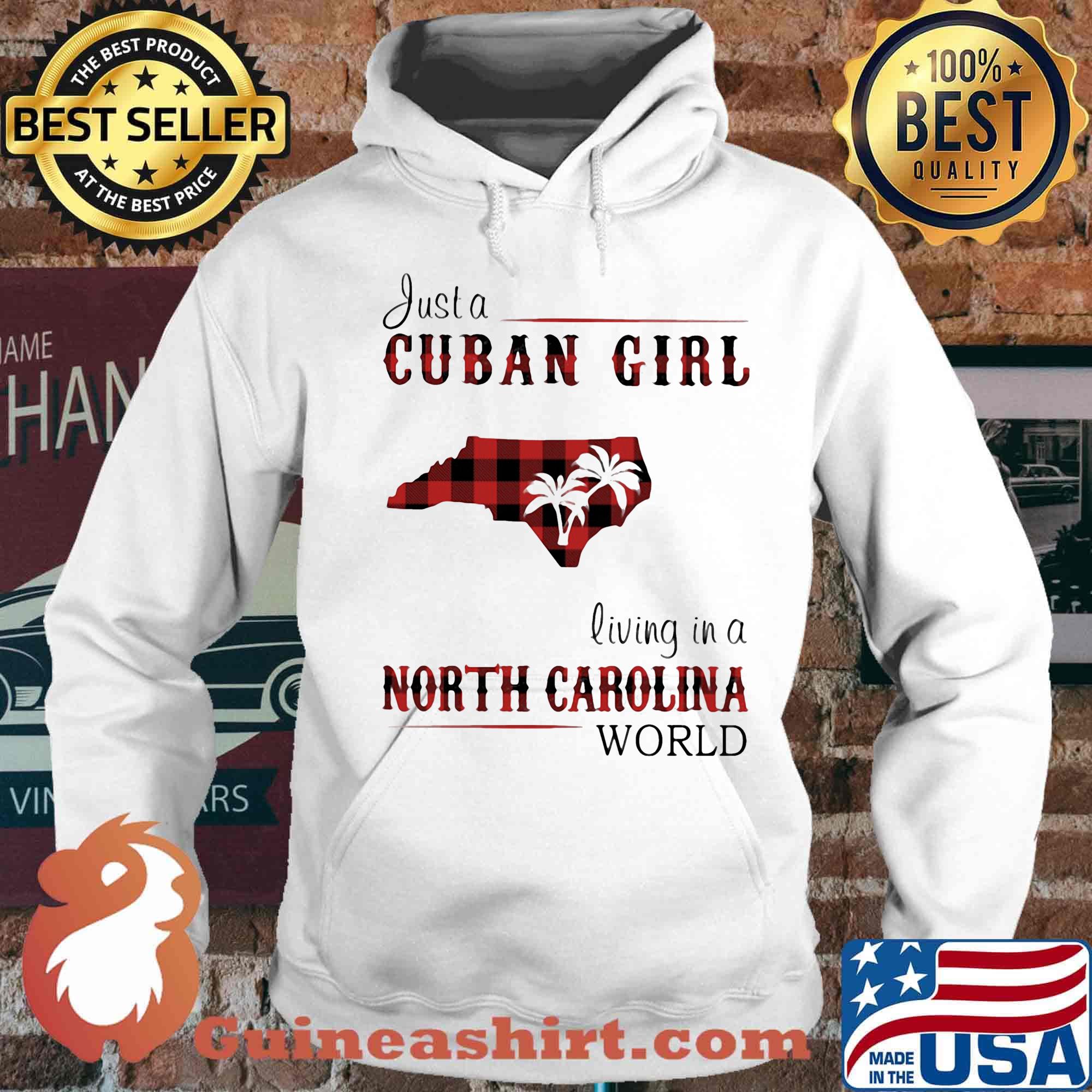 Just a Cuban girl living in a North Carolina World s Hoodie