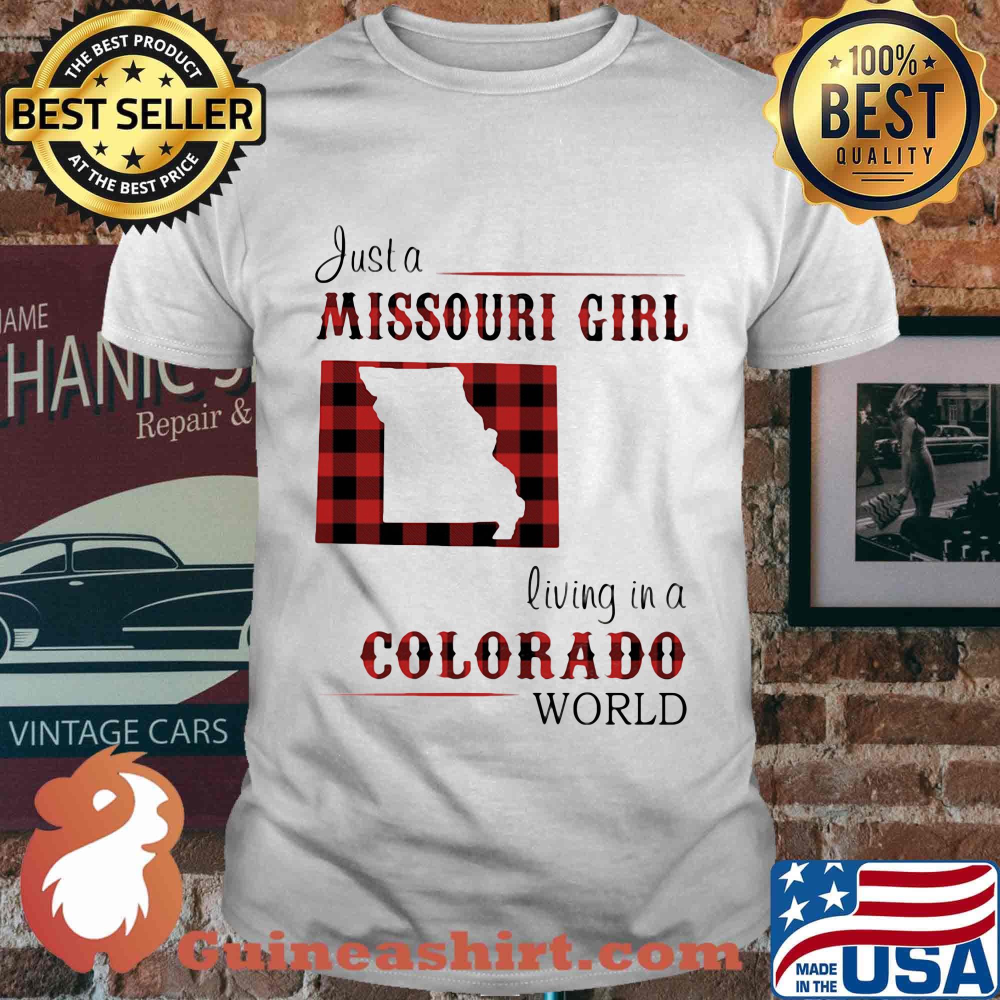 Just a missouri girl living in an colorado world shirt