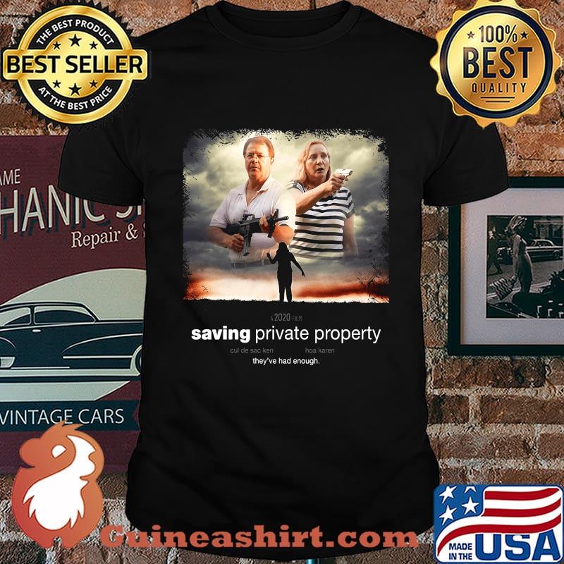 Ken and Karen Saving Private Property they've had enough shirt