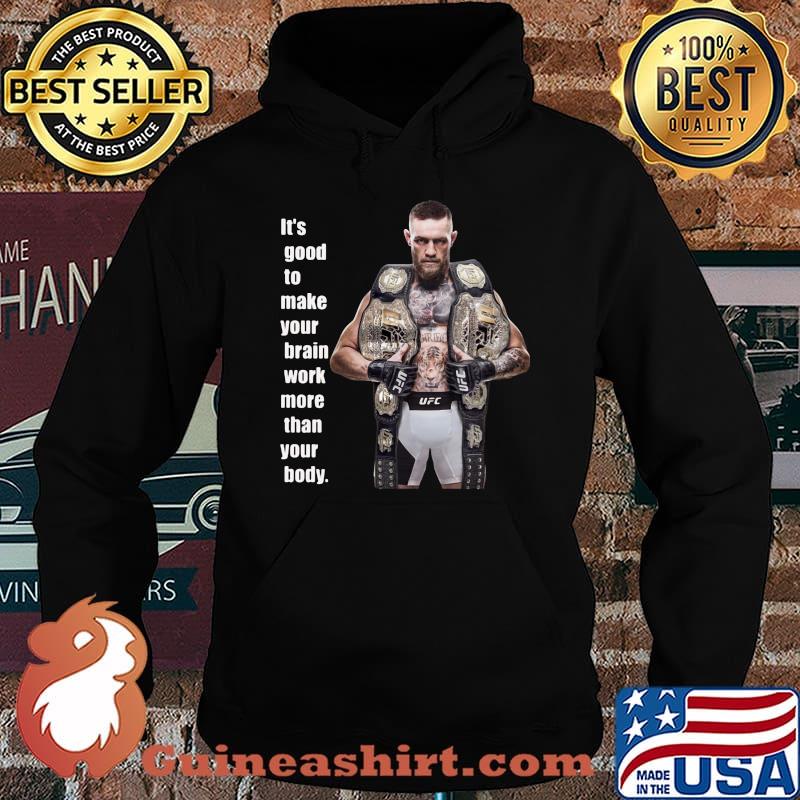 King Mcgregor sports it's good to make your brain work more than your body s Hoodie