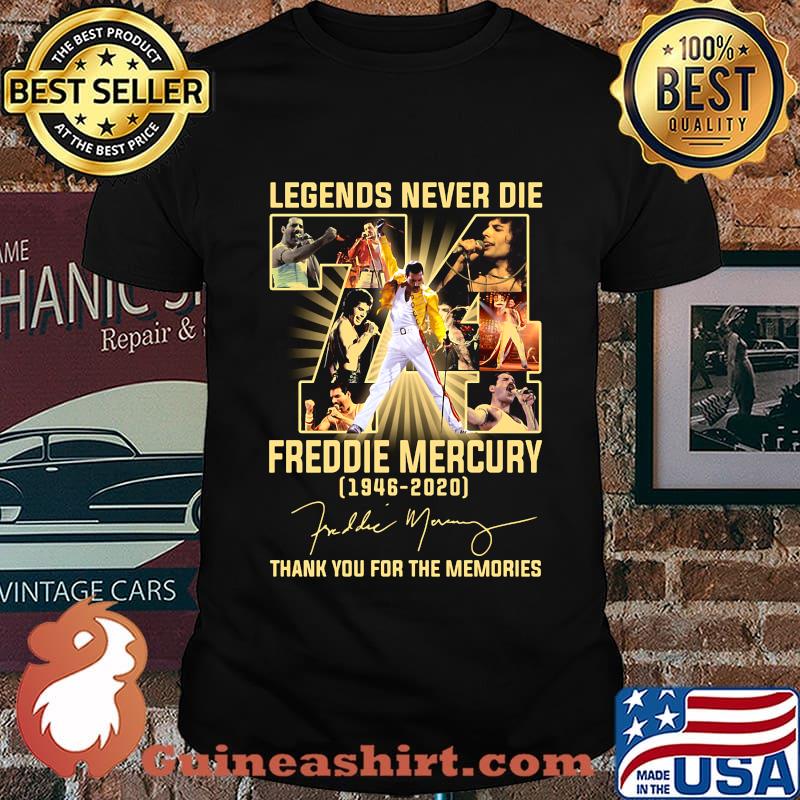 Legends never die 74 Freddie Mercury 1946-2020 thank you for the memories signature shirt