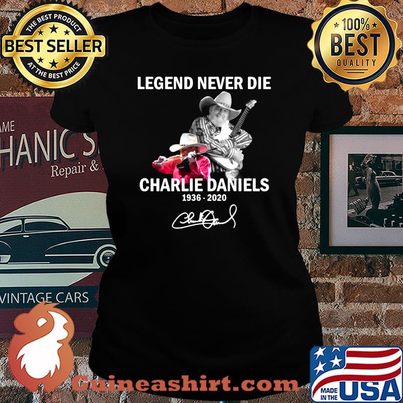 Legends never die charlie daniels 1936 2020 signature s Laides tee